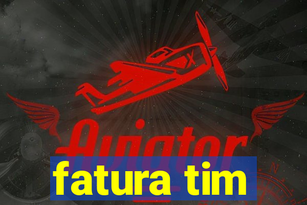 fatura tim